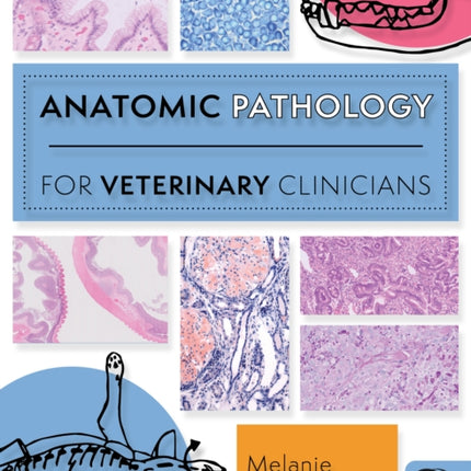 Anatomic Pathology for Veterinary Clinicians