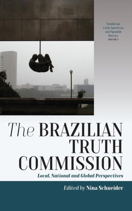 The Brazilian Truth Commission: Local, National
