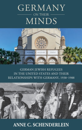 Germany On Their Minds: German Jewish Refugees in