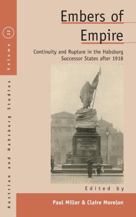 Embers of Empire: Continuity and Rupture in the