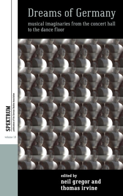 Dreams of Germany: Musical Imaginaries from the