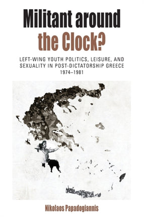 Militant Around the Clock?: Left-Wing Youth