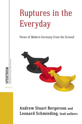 Ruptures in the Everyday: Views of Modern Germany