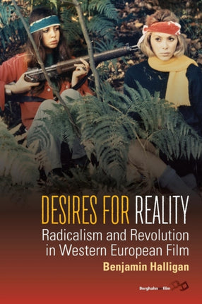 Desires for Reality: Radicalism and Revolution in