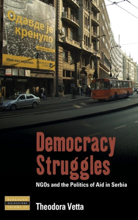 Democracy Struggles: NGOs and the Politics of Aid