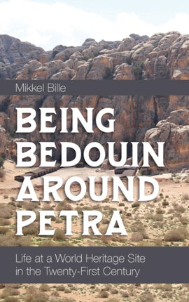 Being Bedouin Around Petra: Life at a World
