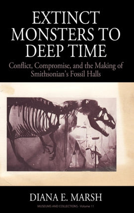 Extinct Monsters to Deep Time: Conflict,