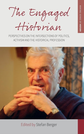 The Engaged Historian: Perspectives on the