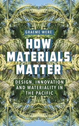 How Materials Matter: Design, Innovation and