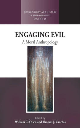 Engaging Evil: A Moral Anthropology