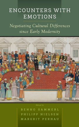 Encounters with Emotions: Negotiating Cultural