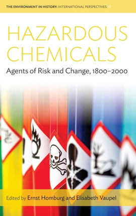 Hazardous Chemicals: Agents of Risk and Change,