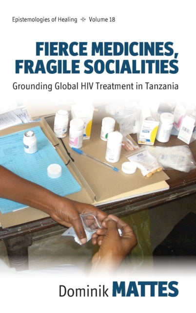 Fierce Medicines, Fragile Socialities: Grounding