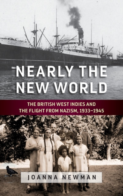 Nearly the New World: The British West Indies and