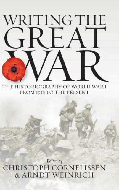 Writing the Great War: The Historiography of