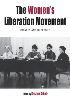 The Women's Liberation Movement: Impacts and