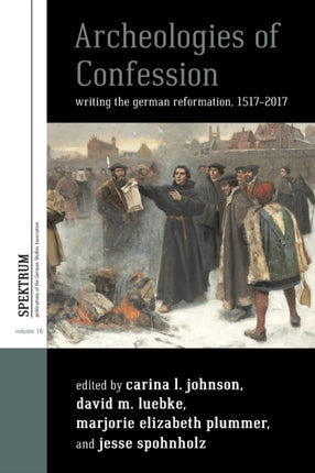 Archeologies of Confession: Writing the German