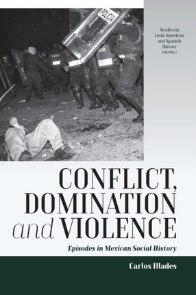 Conflict, Domination, and Violence: Episodes in