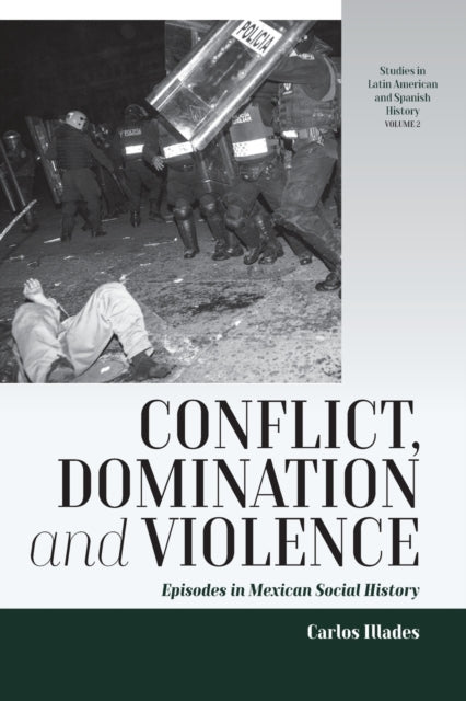 Conflict, Domination, and Violence: Episodes in