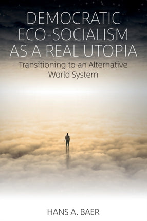 Democratic Eco-Socialism as a Real Utopia: