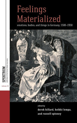Feelings Materialized: Emotions, Bodies, and