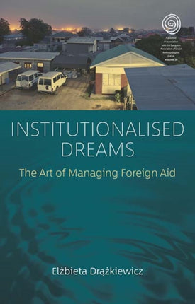 Institutionalised Dreams: The Art of Managing