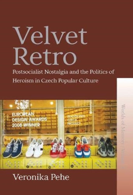 Velvet Retro: Postsocialist Nostalgia and the