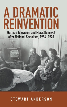 A Dramatic Reinvention: German Television and