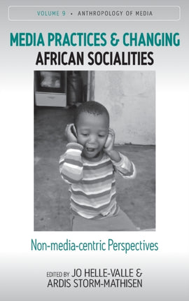 Media Practices and Changing African Socialities: