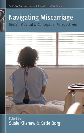 Navigating Miscarriage: Social, Medical and