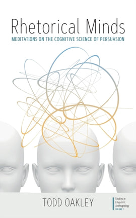 Rhetorical Minds: Meditations on the Cognitive