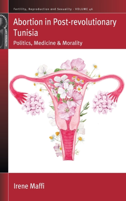 Abortion in Post-revolutionary Tunisia: Politics,