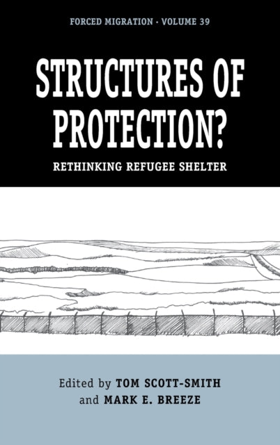 Structures of Protection?: Rethinking Refugee