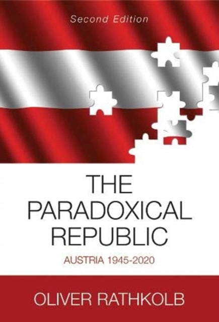 The Paradoxical Republic: Austria 1945–2020