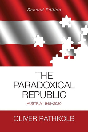 The Paradoxical Republic: Austria 1945–2020