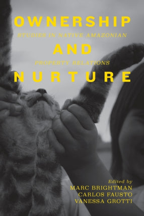 Ownership and Nurture: Studies in Native