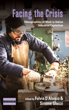 Facing the Crisis: Ethnographies of Work in