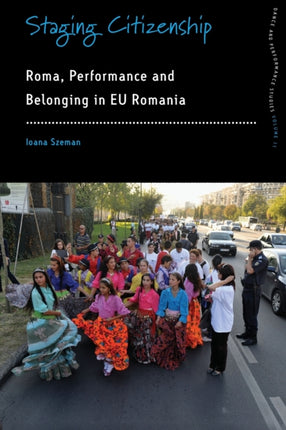 Staging Citizenship: Roma, Performance and
