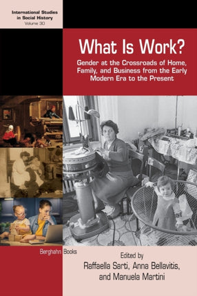 What is Work?: Gender at the Crossroads of Home,