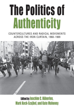 The Politics of Authenticity: Countercultures and