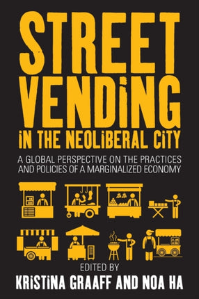 Street Vending in the Neoliberal City: A Global