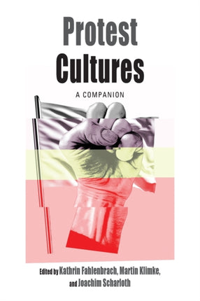 Protest Cultures: A Companion