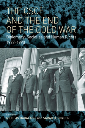 The CSCE and the End of the Cold War: Diplomacy,