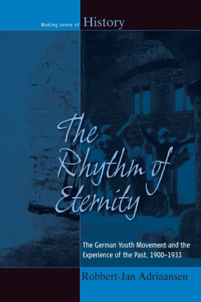 The Rhythm of Eternity: The German Youth Movement