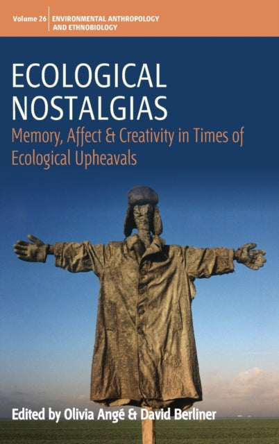 Ecological Nostalgias: Memory, Affect and