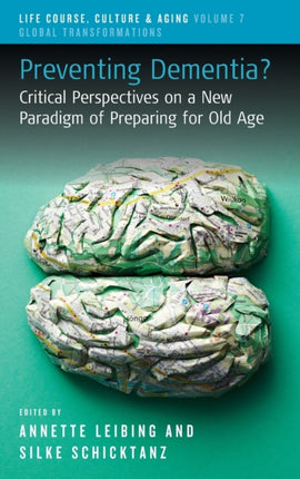 Preventing Dementia?: Critical Perspectives on a