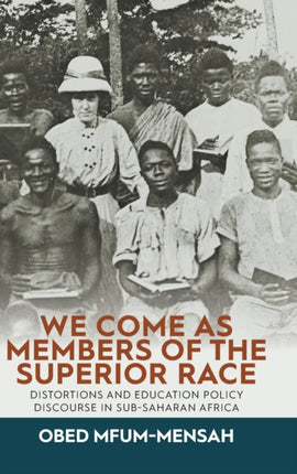 We Come as Members of the Superior Race: