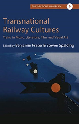Transnational Railway Cultures: Trains in Music,