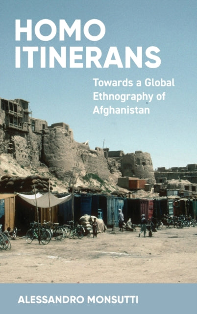 Homo Itinerans: Towards a Global Ethnography of