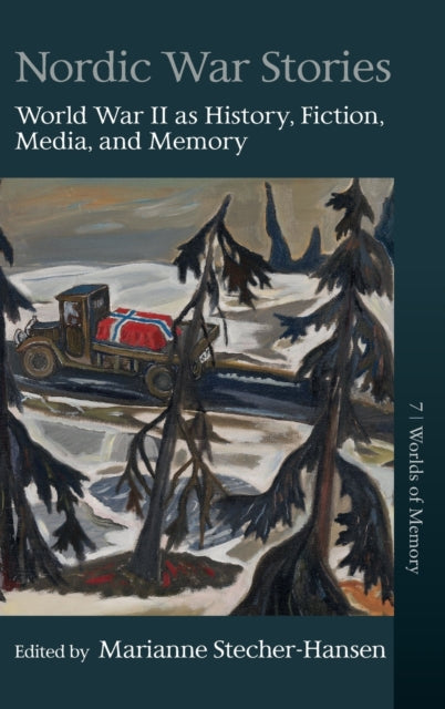 Nordic War Stories: World War II as History,
